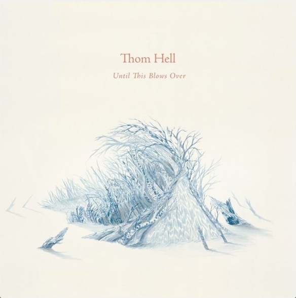 Thom Hell album cover Until This Blows Over